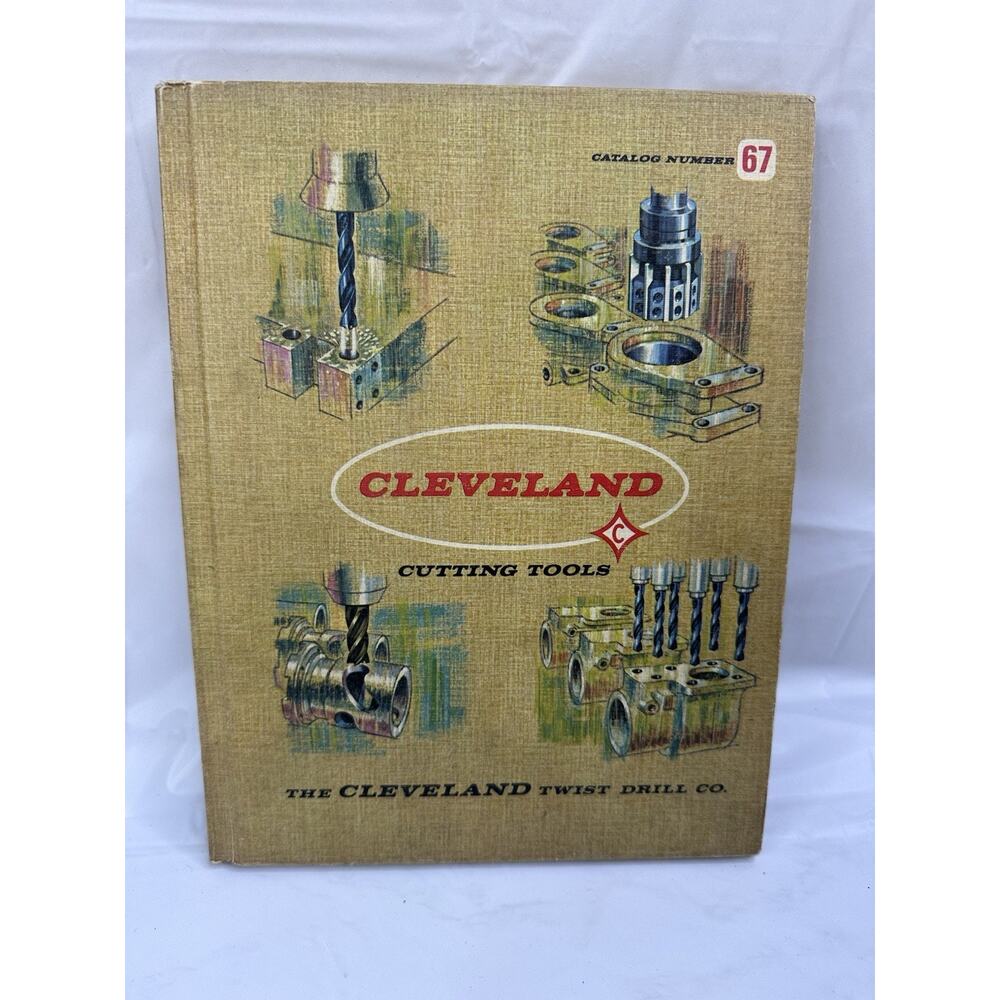 Cleveland Twist Drill Co Cutting Tools Vintage 1967 Catalog Hardcover Number 67